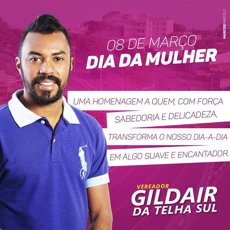 Mensagem do Vereador Gildair em homenagem ao dia Internacional das Mulheres. 6