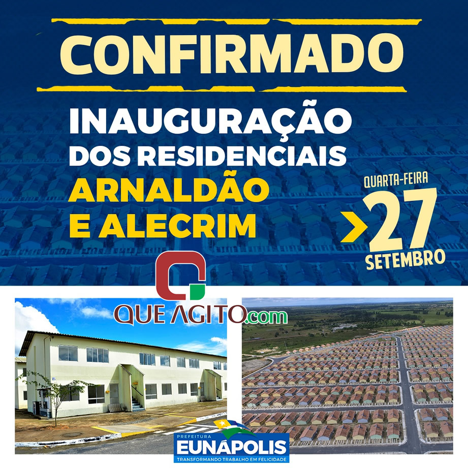 Inauguração dos Residenciais Alecrim e Arnaldão acontecerá nesta quarta-feira (27/09) em Eunápolis 5