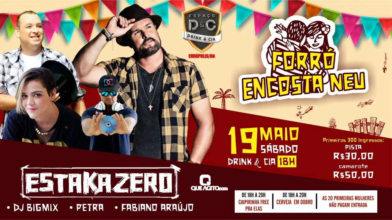 Neste Sábado tem Forró Encosta Neu com Estakazero + Petra+Dj BigMix - Drink & Cia - Eunápolis 5