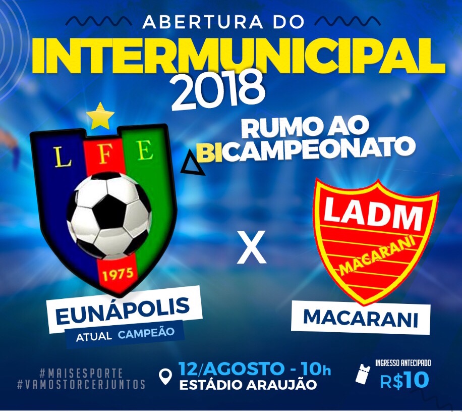Eunápolis enfrenta Macarani na abertura do Intermunicipal 2018 neste domingo (12/08) 2
