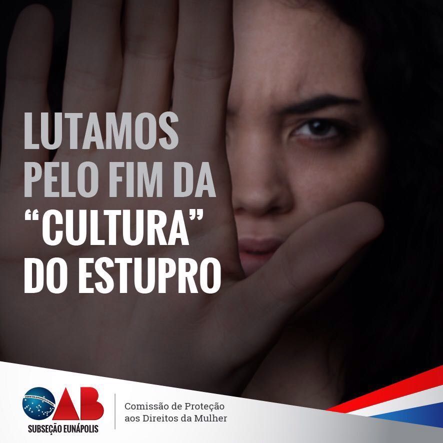A OAB/Eunápolis promoverá evento que discutirá o Enfrentamento à Cultura do Estupro 5