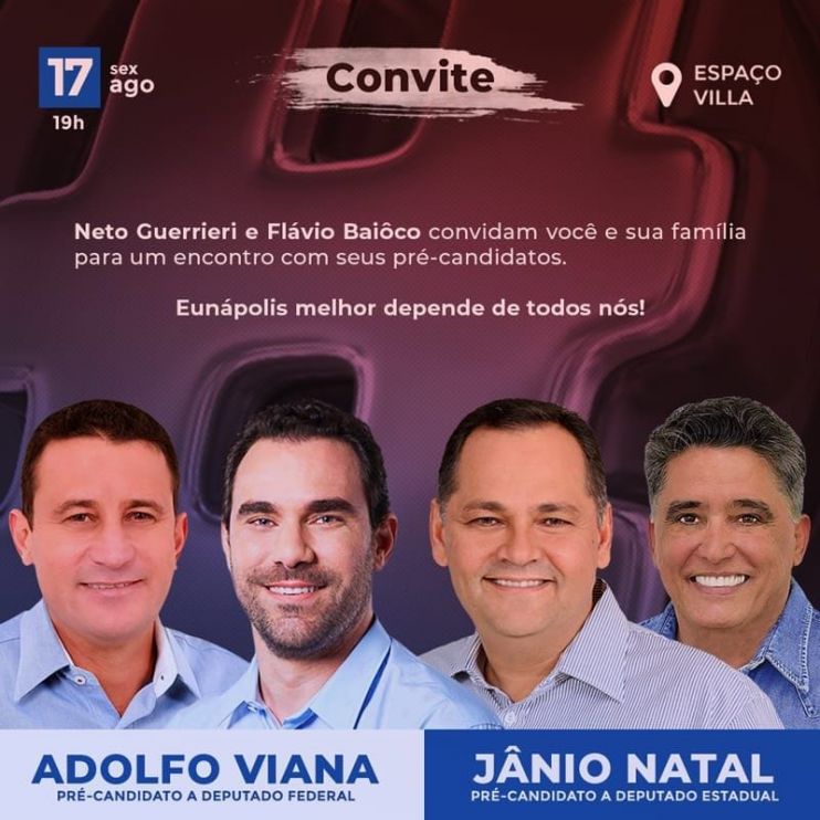 Neto Guerrieri e Flávio Baioco convidam você e sua família para um encontro com seus pré - candidatos 9