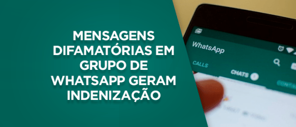 Ofensa em grupo de WhatsApp gera indenização de R$15 mil 107