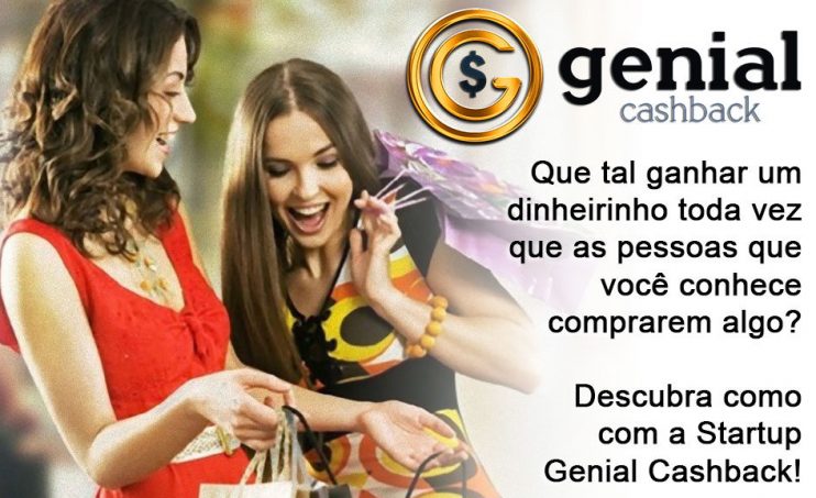 Quero te apresentar Genial Cashback uma possibilidade para Ganhar Dinheiro de volta em suas compras nas lojas físicas da sua cidade e também nas lojas online 9