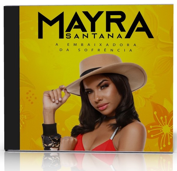 BAIXE NOVO CD MAYRA SANTANA - A EMBAIXADORA DA SOFRÊNCIA 2019 9