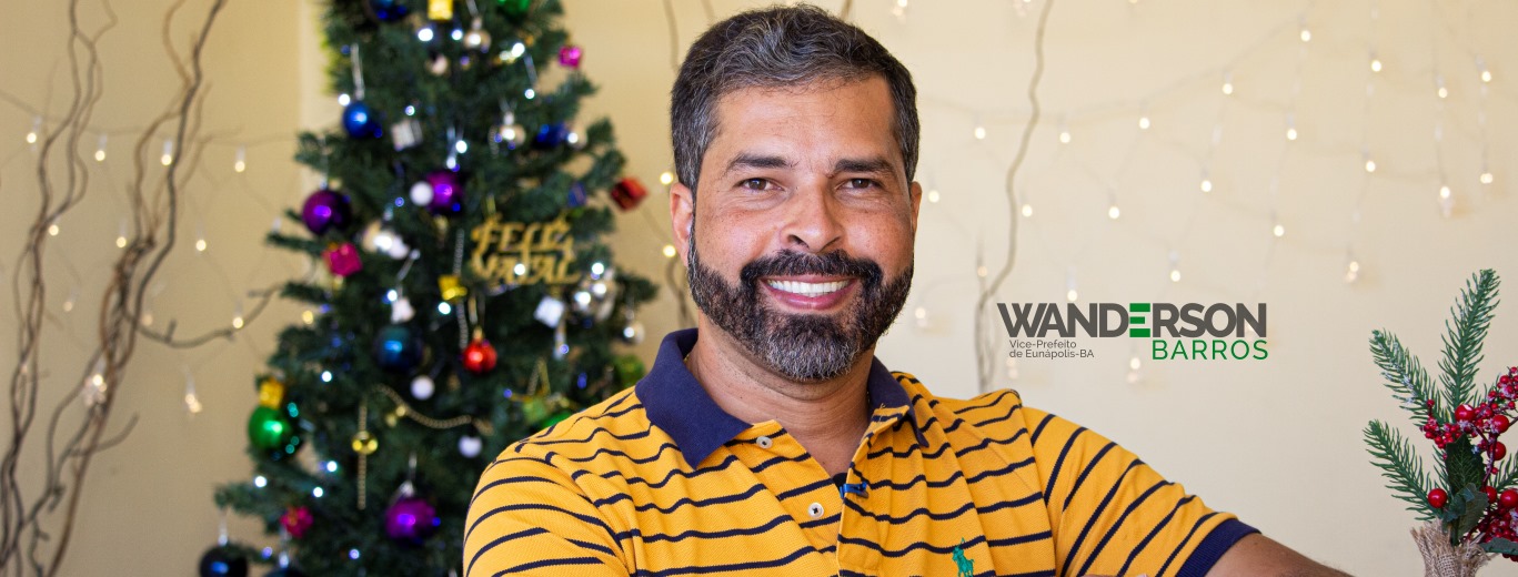Mensagem do vice-prefeito de Eunápolis, Dr. Wanderson Barros 5