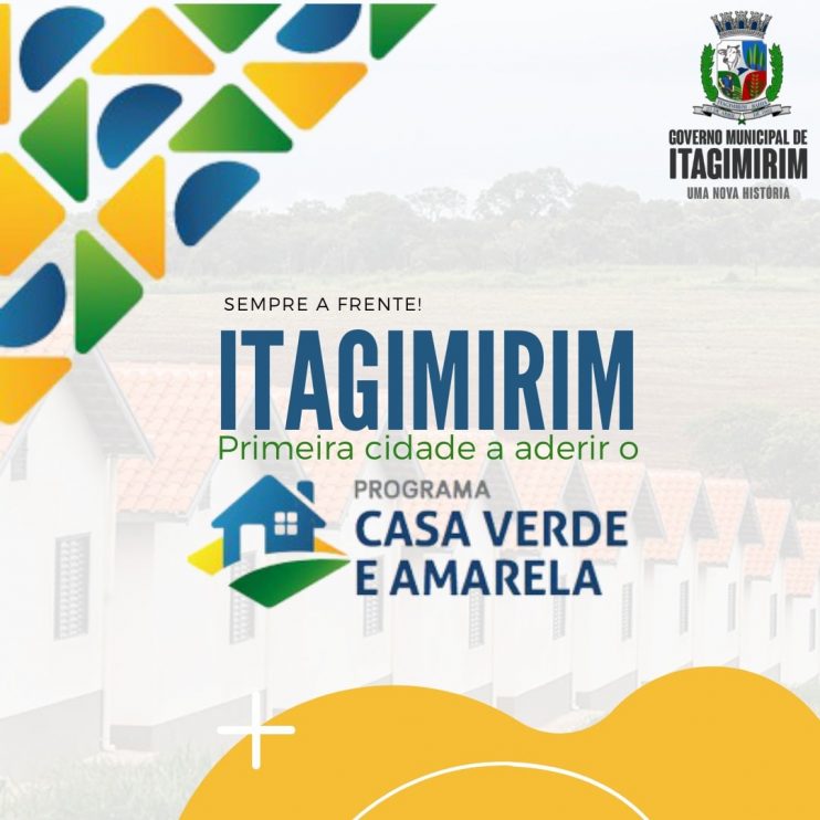 HABITAÇÃO: Itagimirim é a primeira cidade da Bahia a se inscrever no Programa Casa Verde e Amarela 7