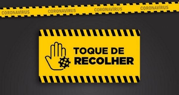 Eunápolis adota a partir de hoje 19/02, toque de recolher 12