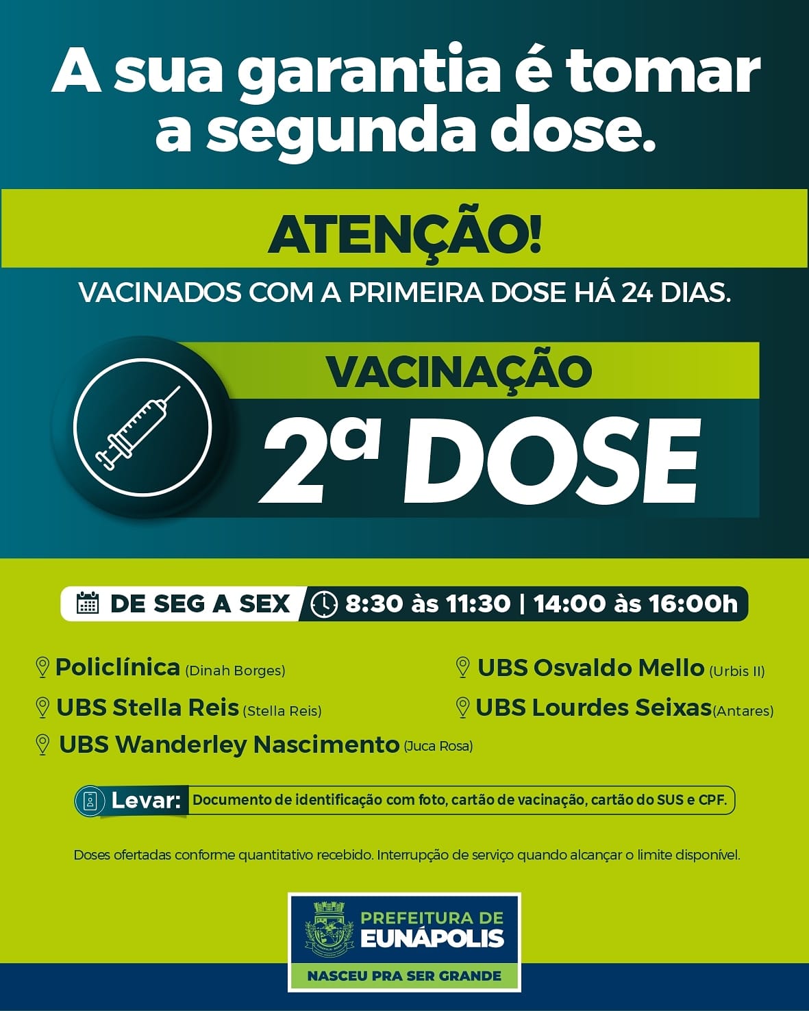 A partir de Segunda feira, dia 26/04, tem vacinação de idosos acima de 61 anos ou +,em Eunápolis 6
