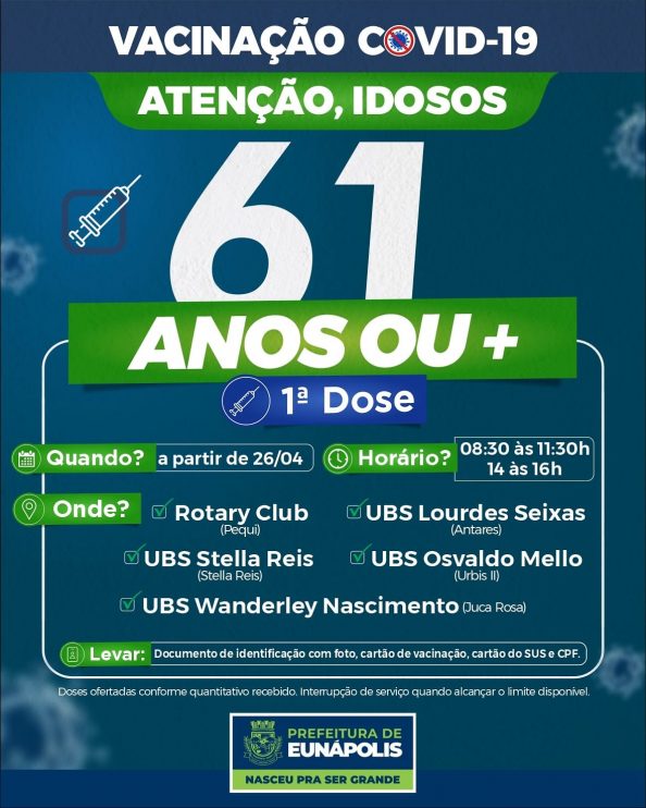 A partir de Segunda feira, dia 26/04, tem vacinação de idosos acima de 61 anos ou +,em Eunápolis 10