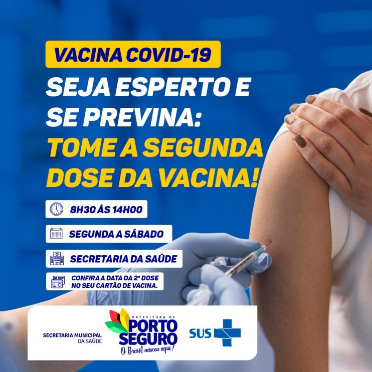 Prefeitura de Porto Seguro alerta a importância da 2ª dose da vacina contra a COVID-19 11