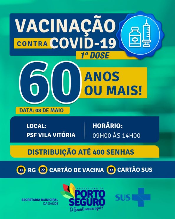 PORTO SEUGURO: VACINAÇÃO CONTRA A COVID-19 (1ª DOSE 60 ANOS OU MAIS) 4