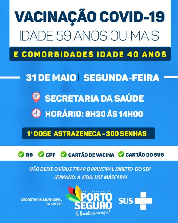 PORTO SEGURO: VACINAÇÃO CONTRA A COVID-19 (1ª dose - AstraZeneca - 59 anos ou mais) 8