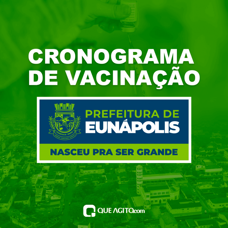 Eunápolis: Cronograma de vacinação contra à Covid-19 - Nos dias 22 e 23/06 6