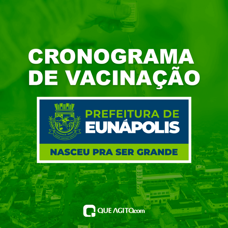 Eunápolis: Cronograma de vacinação contra à Covid-19 – 25/06 Eunápolis: Cronograma de vacinação contra à Covid-19 – 25/06 5