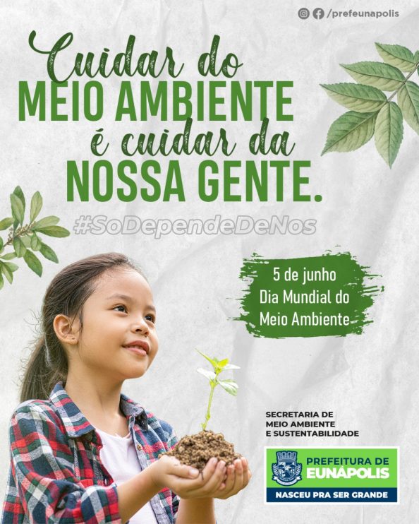 Prefeitura de Eunápolis comemora o dia Mundial do Meio Ambiente com conquistas e realizações Prefeitura de Eunápolis comemora o dia Mundial do Meio Ambiente com conquistas e realizações 9