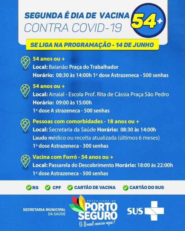 Porto Seguro: Segunda é dia de vacinação conta a Covid-19, 54 anos ou mais Porto Seguro: Segunda é dia de vacinação conta a Covid-19, 54 anos ou mais 7
