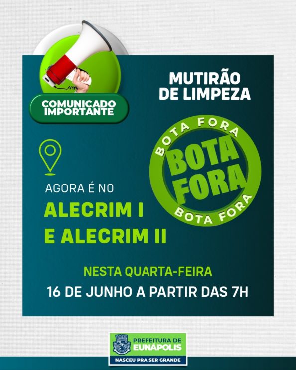 Mutirão de limpeza chega aos bairros Alecrim I e II, em Eunápolis 4