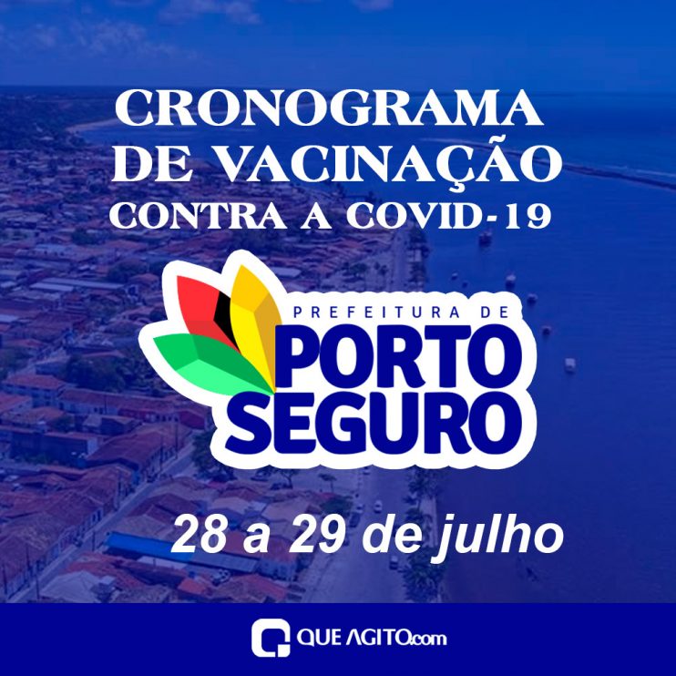 Vacina Porto Seguro contra Covid-19; cronograma de vacinação de 28 a 29 de julho 7