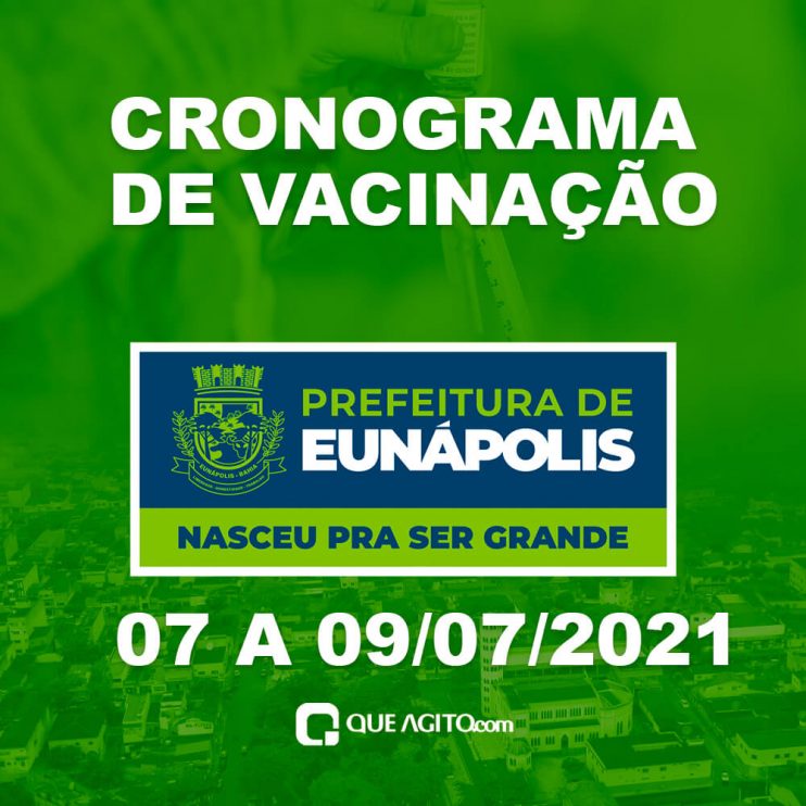 Eunápolis: Cronograma de vacinação contra à Covid-19 – 07 a 09 de Julho/2021 6