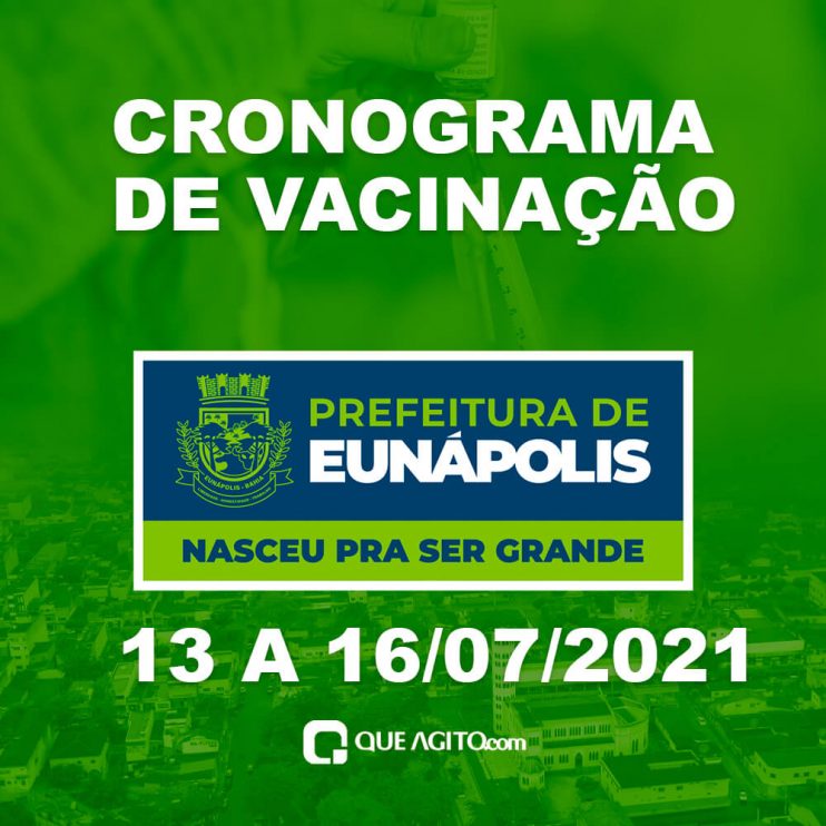 Eunápolis: Cronograma de vacinação contra à Covid-19 – 13 a 16 de Julho/2021 10