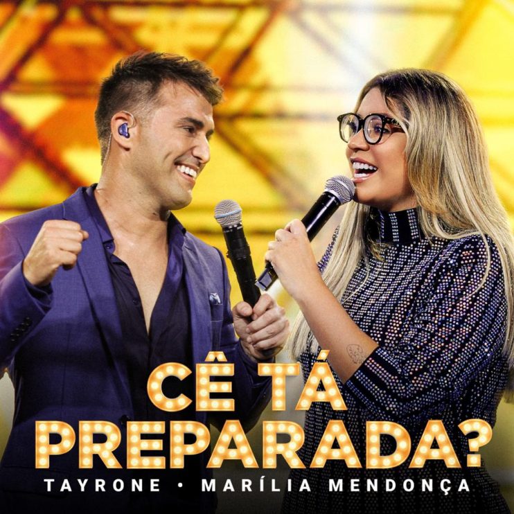 Tayrone e Marília Mendonça lançam clipe de uma canção juntos “CÊ” TÁ PREPARADA(O)????” 5
