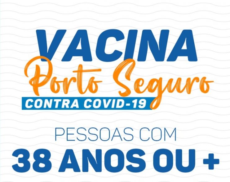 Vacina Porto Seguro contra Covid-19; cronograma de vacinação de 19 a 20 de julho 12