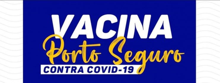 Vacina Porto Seguro contra Covid-19; cronograma de vacinação de 24 de julho 8