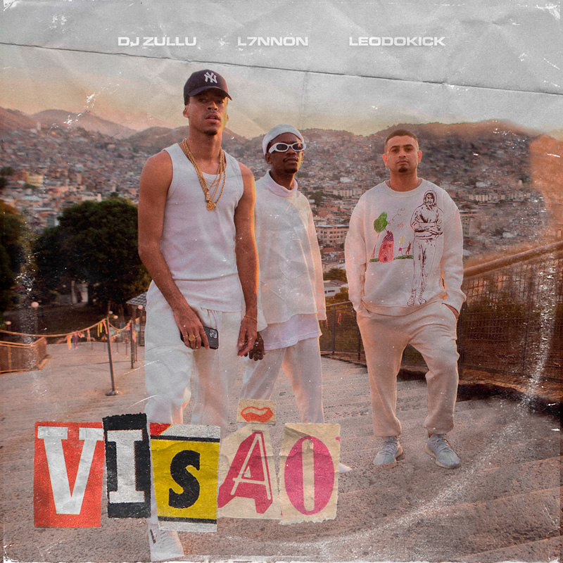 DJ ZULLU, L7NNON E LEODOKICK BUSCAM INSPIRAÇÃO NA BLACK MUSIC EM NOVO SINGLE, "VISÃO" 5