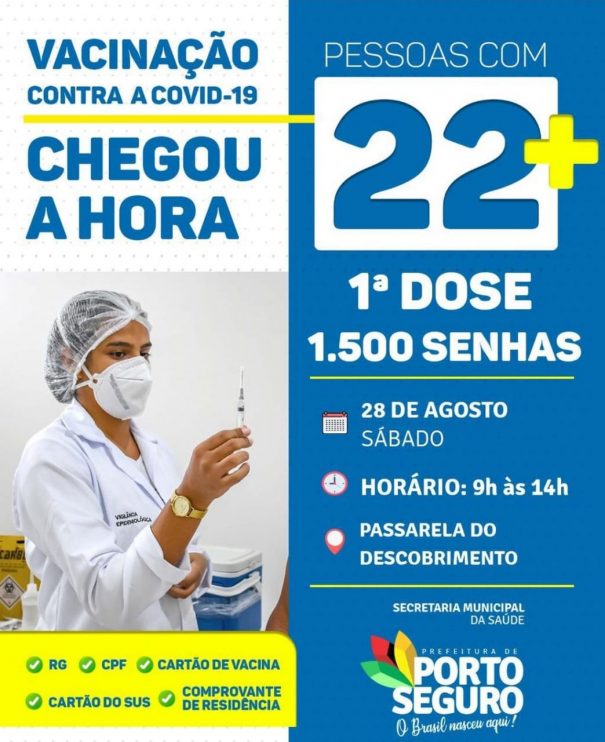 Prepara o braço Porto Seguro que agora a vacinação contra o covid-19 é 22 anos 12