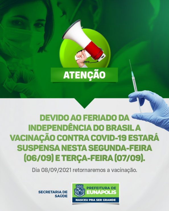 Covid - Secretaria Municipal de Saúde de Eunápolis avisa que nos dias 06 e 07 não haverá vacinação 9