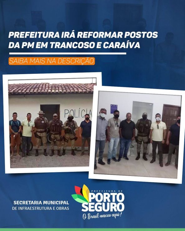 Prefeitura irá reformar postos da PM em Trancoso e Caraíva 9