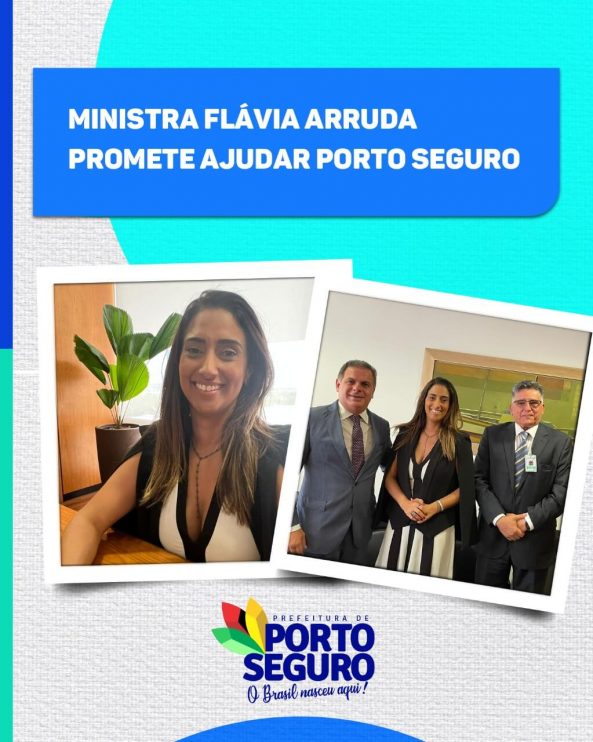 Ministra Flávia Arruda promete ajudar Porto Seguro 11