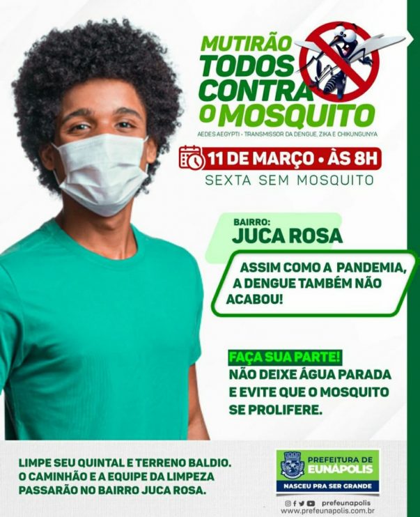 Prefeitura de Eunápolis promove “Mutirão Todos Contra o Mosquito” no bairro Juca Rosa nesta sexta 9