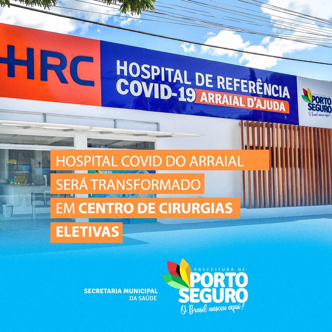 Hospital Covid do Arraial será transformado em Centro de Cirurgias Eletivas 5
