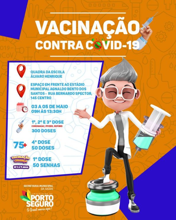 PREPARA O BRAÇO EM PORTO SEGURO TEM 1ª, 2ª, 3ª, 4ª DOSE 75 + E PARA CRIANÇAS NA FAIXA ETÁRIA DE 5 A 11 ANOS DA VACINA CONTRA A COVID-19 12