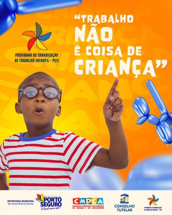 Combate ao Trabalho Infantil é potencializado em Porto Seguro 7