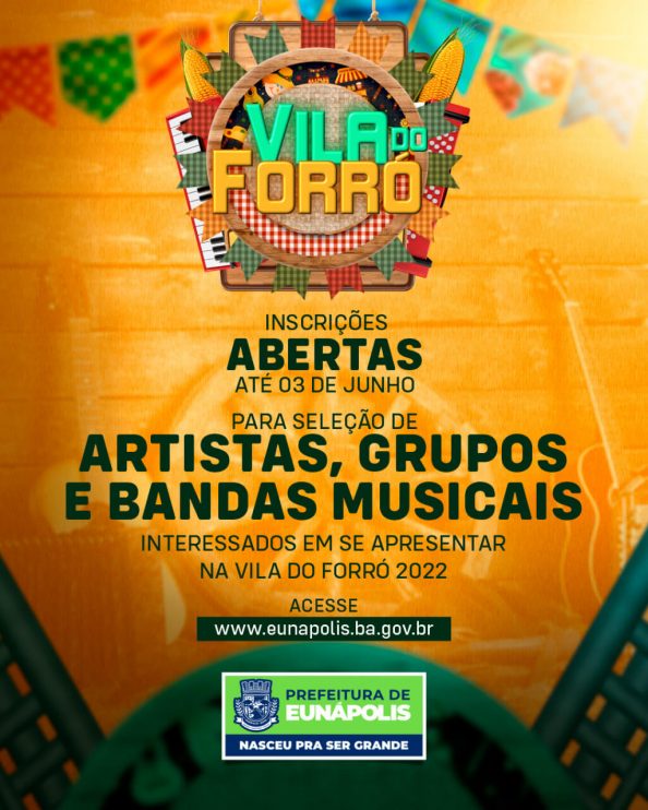 Prefeitura de Eunápolis abre inscrições para artistas interessados em participar da Vila do Forró 2022 10