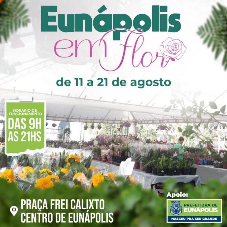 9ª edição da feira “Eunápolis em Flor” é opção de lazer até dia 21 de agosto 8