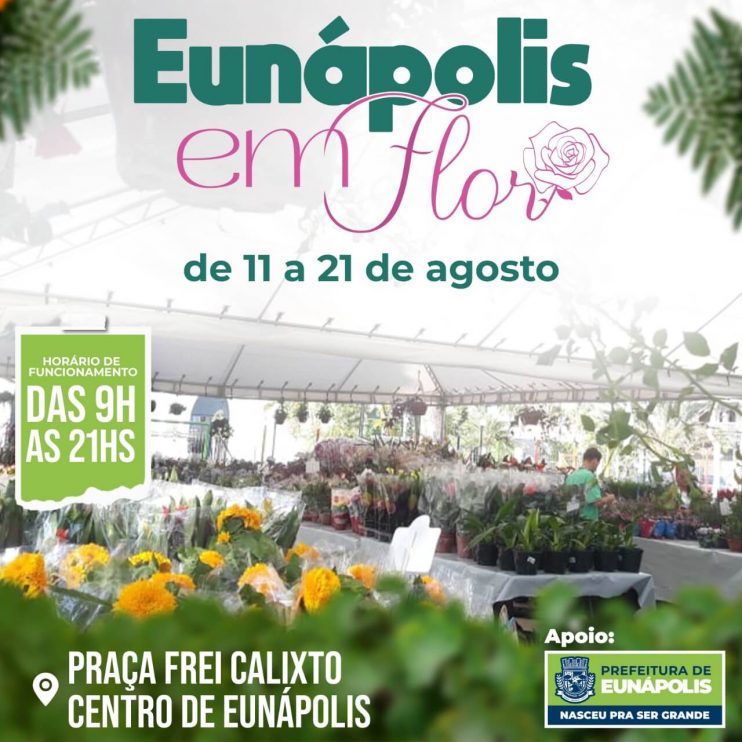 9ª edição da feira “Eunápolis em Flor” é opção de lazer até dia 21 de agosto 7