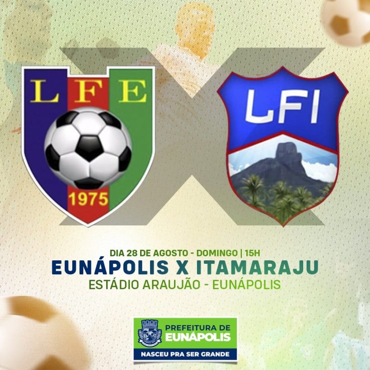 Intermunicipal: Eunápolis enfrenta Itamaraju no último jogo da primeira fase neste domingo 6