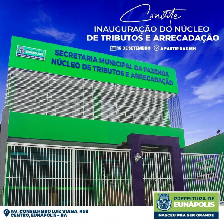 Eunápolis: nova sede do Núcleo de Tributos e Arrecadação é inaugurado nesta sexta-feira 4