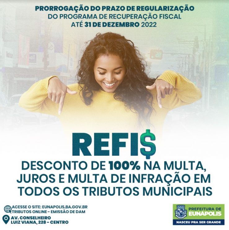 Prefeitura de Eunápolis prorroga REFIS 2022 para cidadãos quitarem dívidas com o município 7