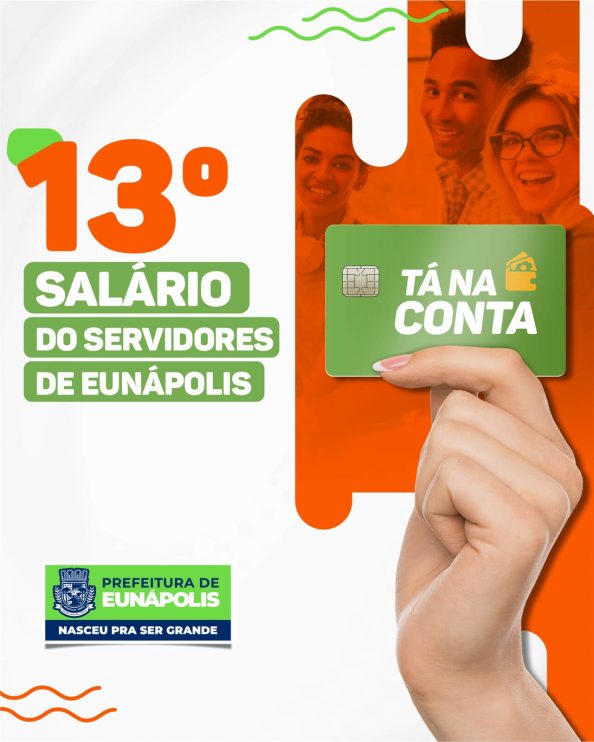 Prefeitura de Eunápolis quita 13° salário dos servidores e injeta mais de R$ 15 milhões na economia 13