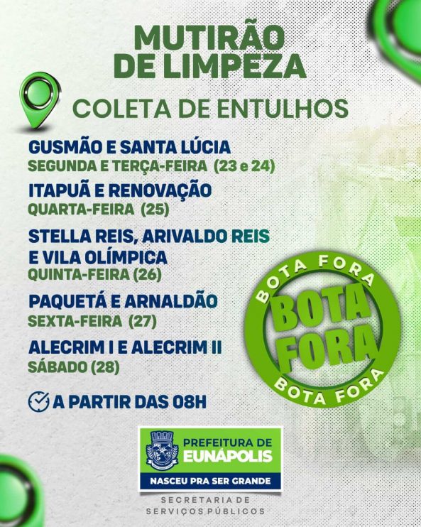 Prefeitura de Eunápolis divulga programação semanal do mutirão de limpeza Bota Fora 12