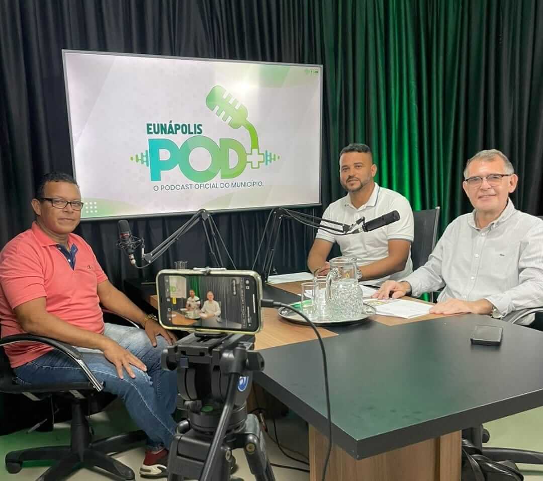 Podcast “Eunápolis Pod+” recebe secretários para falar sobre sucesso do lançamento da Rua da Alegria 16