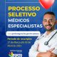 PREFEITURA DE PORTO SEGURO ESTÁ CONTRATANDO MÉDICOS ESPECIALISTAS 30