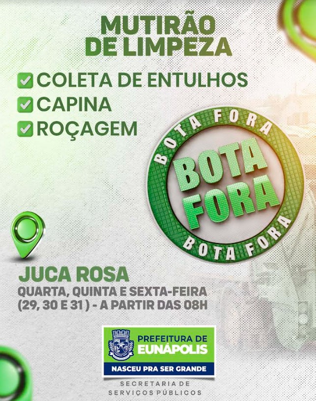 Prefeitura de Eunápolis realiza nova etapa do mutirão “Bota Fora” no bairro Juca Rosa nesta semana 62