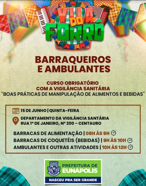 Vigilância Sanitária de Eunápolis promove capacitação obrigatória para ambulantes e barraqueiros que irão trabalhar na Vila do Forró 5