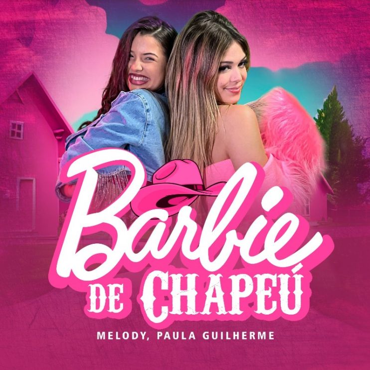 Melody e Paula Guilherme lançam o single “Barbie de Chapéu” 10